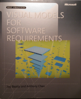 Visual Models for Software Requirements Joy Beatty Anthony Chen