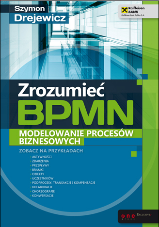 Read more about the article Zrozumieć BPMN. Modelowanie procesów biznesowych